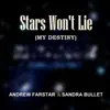 Andrew Farstar & Sandra Bullet - Stars Won't Lie (My Destiny) - Single